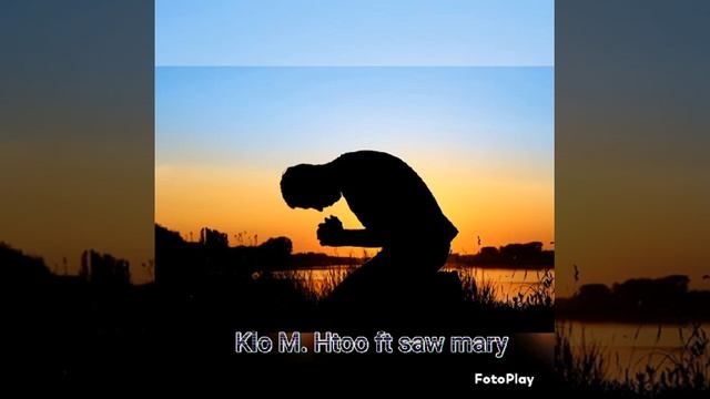 Karen gospel song 2023 cover klo M Htoo ft saw mary смотреть онлайн