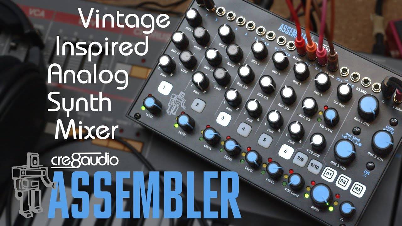 Cre8audio Assembler: Introducing Vintage Inspired Analog Mixer