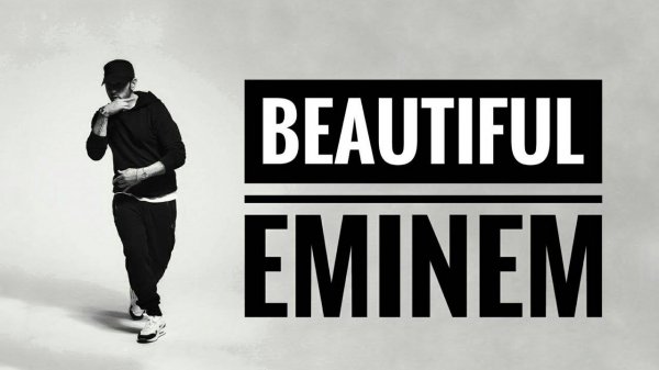 Eminem - Beautiful