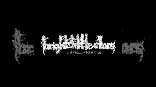 i swallowed a bug смотреть онлайн
