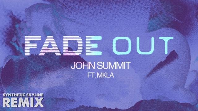 John Summit & MKLA - Fade Out (Remix) смотреть онлайн