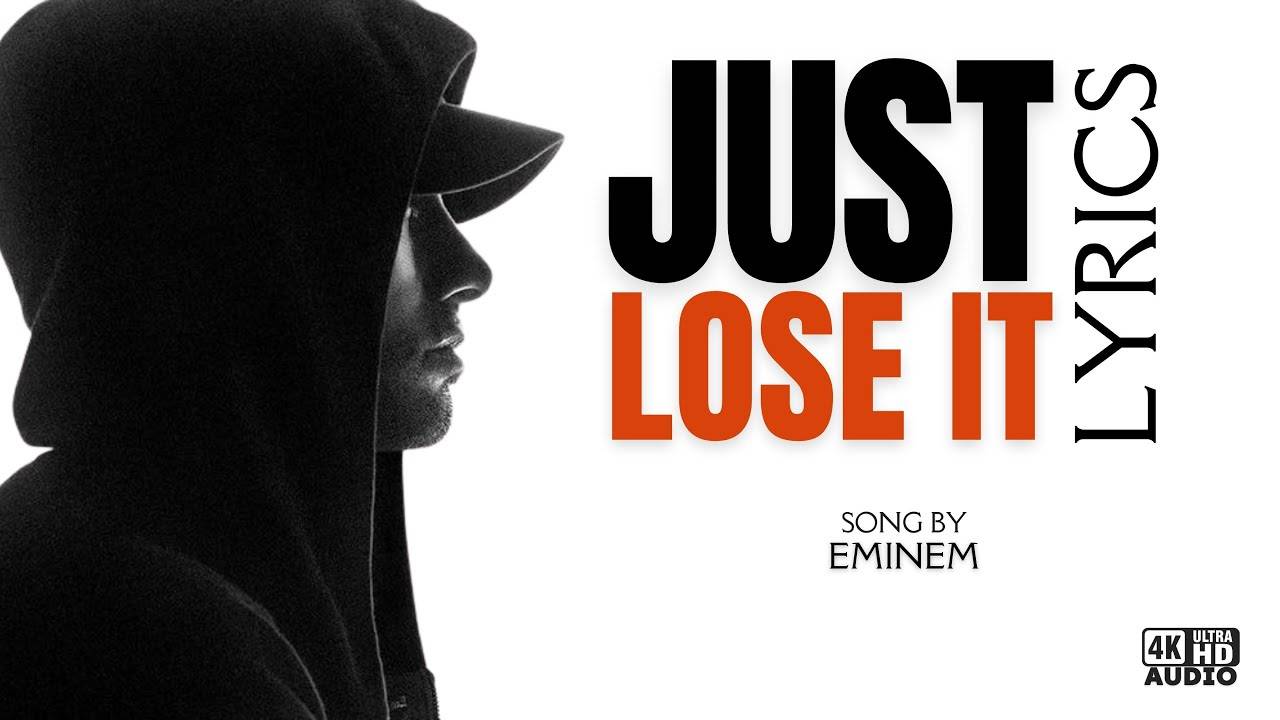 Eminem - Just Lose It