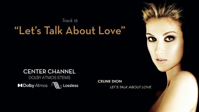 Celine Dion - Let's Talk About Love (Dolby Atmos Stems) смотреть онлайн