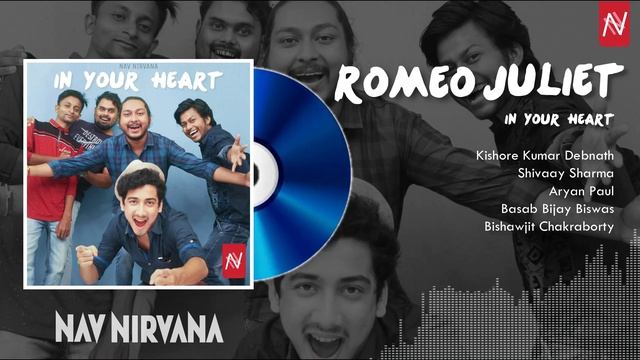 Nav Nirvana - Romeo Juliet (Official Audio) | In Your Heart смотреть онлайн