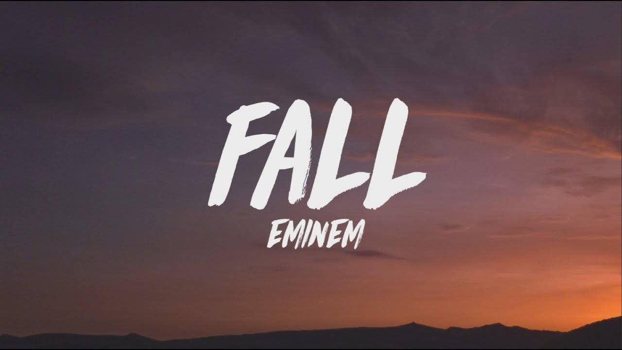 Eminem - Fall