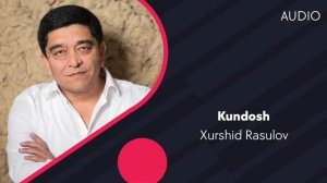 Xurshid Rasulov - Kundosh | Хуршид Расулов - Кундош (AUDIO)