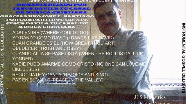 JOSE L. SANTIAGO (INSTRUMENTAL GOSPEL DELIGHTS) CD COMPLETO 2004 смотреть онлайн