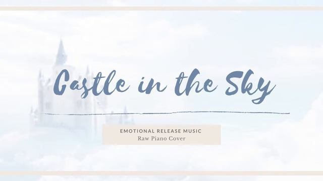 Castle in the Sky 天空之城ラピュタ by Joe Hisaishi │Raw Piano Cover смотреть онлайн