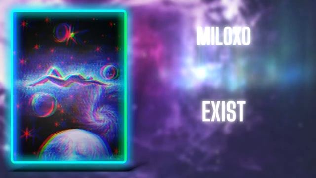 MiloXO - Exist (432Hz) смотреть онлайн
