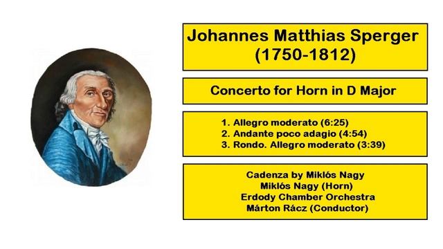 Johannes Matthias Sperger (1750-1812) - Concerto for Horn in D Major смотреть онлайн