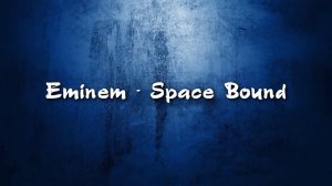 Eminem - Space Bound