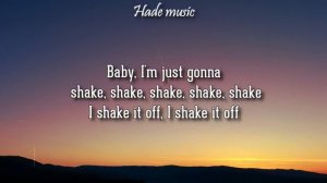 Taylor swift -  Shake It Off (Lyrics) | most viewed songs #9