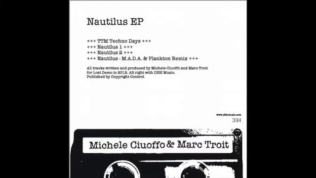 Michele Ciuoffo & Marc Troit - Nautilus (M.A.D.A. & Plankton Remix) [Lost Demo] смотреть онлайн