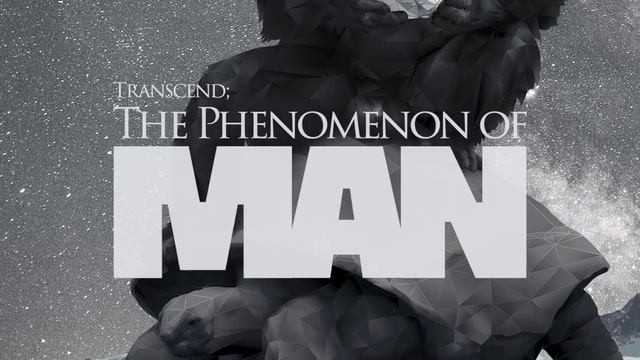 Transcend; The Phenomenon of Man by megs.io смотреть онлайн