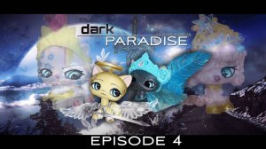 lps сериал - DARK PARADISE | episode 4