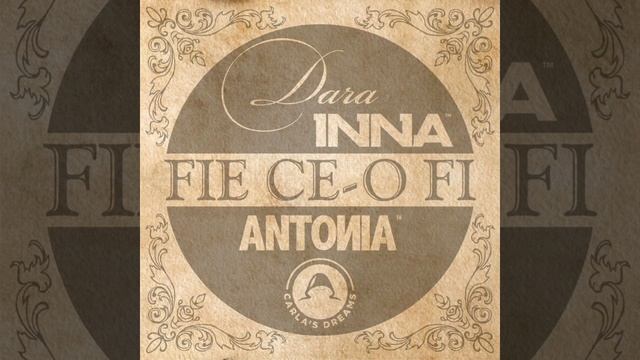 Dara x INNA x Antonia x Carla's Dreams-Fie Ce-o Fi (Instrumental Version) смотреть онлайн
