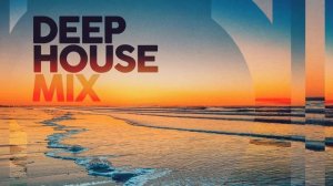Deep House Mix, 🎷🎸🎹💓 🎸🎹💓