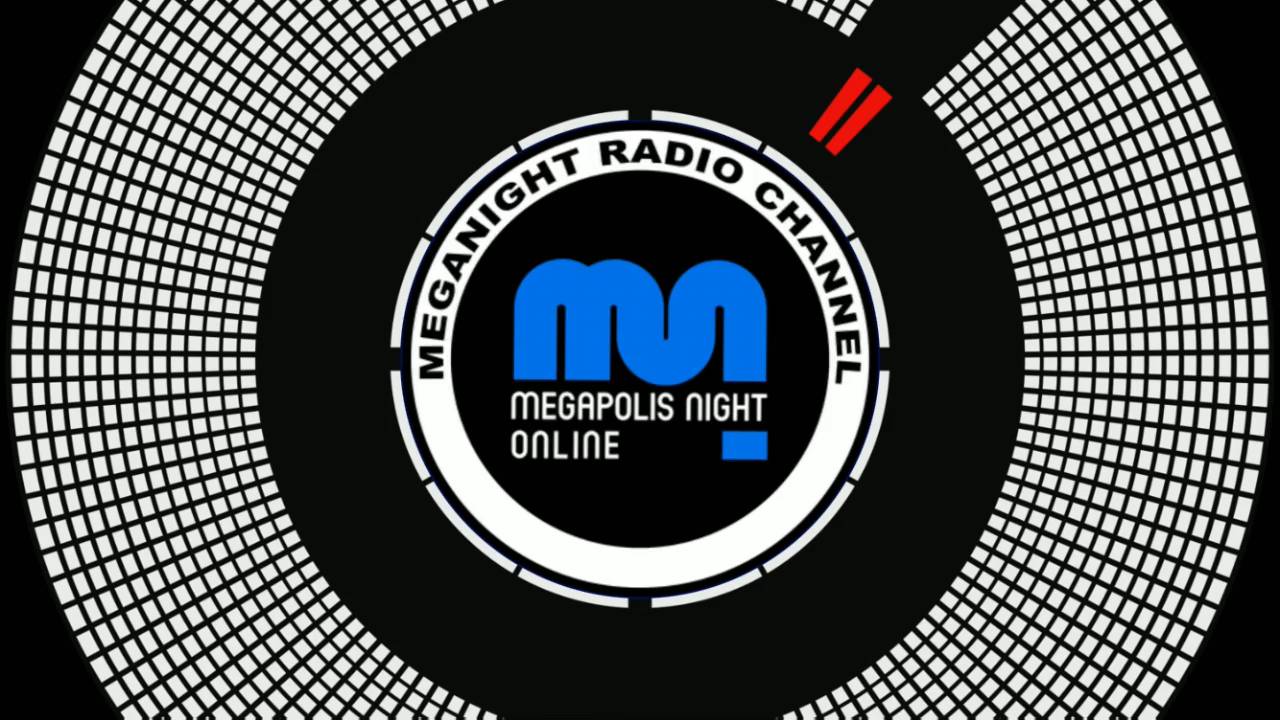 MegaNight RADIO BY MEGAPOLIS FM