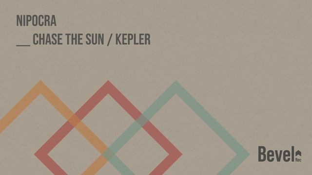 Nipocra - Chase the Sun (Original Mix) [Bevel Rec] смотреть онлайн