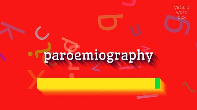 PAROEMIOGRAPHY - HOW TO PRONOUNCE PAROEMIOGRAPHY? #paroemiography смотреть онлайн