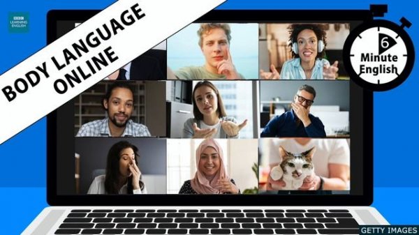 Body language online - 6 Minute English
