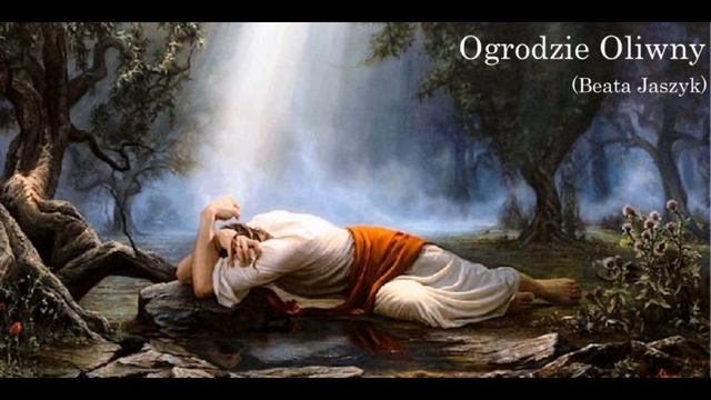 Ogrodzie Oliwny - Beata Jaszyk смотреть онлайн