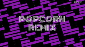Popcorn Remix 2023