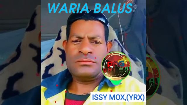 WARIA BALUS,2022,PNG OFFICIAL,ISSY MOX(YRX) FT FLEX JAPZ,PRD BY FLEXZ JAPS, смотреть онлайн