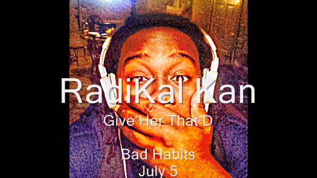 RadiKal Kan - Give Her That D смотреть онлайн