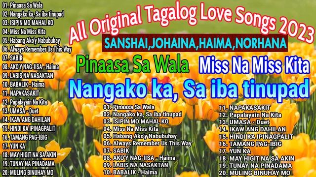 JOHAINA SONG PLAYLIST 2023❣❣❣Sanshai,Johaina,Haima,Norhana❣❣❣ Bets Tagalog Love Songs Million Views