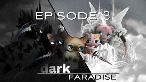 lps сериал - DARK PARADISE | episode 3