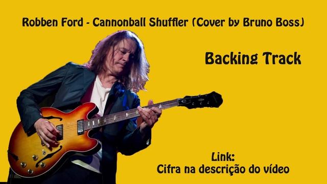 Robben Ford - Cannonball Shuffler - Backing Track смотреть онлайн