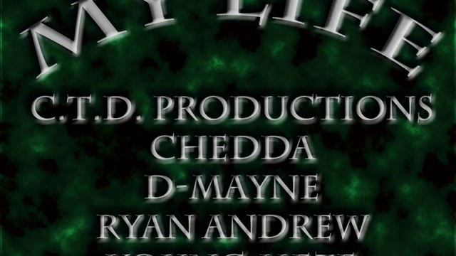 Chedda, D-Mayne, Ryan Andrew, Young Meze (C.T.D. Productions) - My Life (Beat Produced By Darel) смотреть онлайн