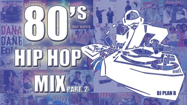 80's HIP HOP MIX PT 2 | Late 80's Rap Classics 1985-1989 | Old School Rap Mixtape | By Dj Plan B