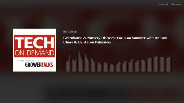 Greenhouse & Nursery Diseases: Focus on Summer with Dr. Ann Chase & Dr. Aaron Palmateer смотреть онлайн