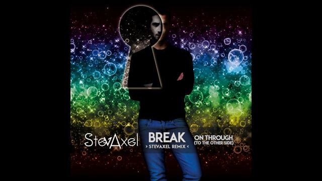 StevAxel - Break On Through ( To The Other Side ) StevAxel Remix смотреть онлайн