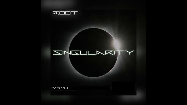 ROOT - YGMH [Singularity EP] смотреть онлайн