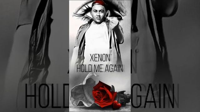 Hold me again by: Xenon смотреть онлайн