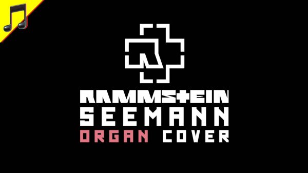 RAMMSTEIN - SEEMANN (organ cover) 🔥