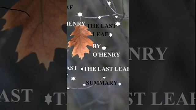 ICSE CLASS X ENGLISH II STORY THE LAST LEAF(SHORT DESCRIPTION) смотреть онлайн