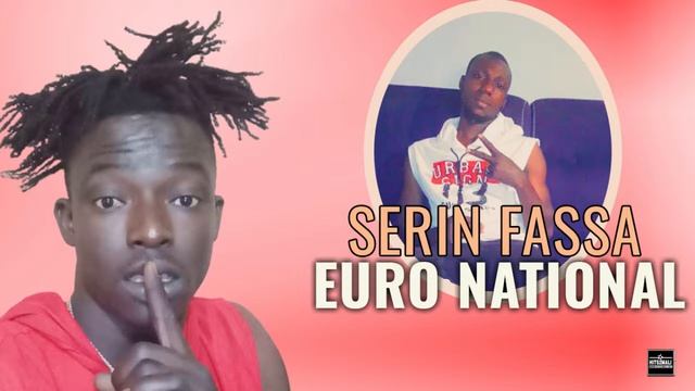 Euro National - Serin Fassa ( Son Officiel 2022 ) смотреть онлайн