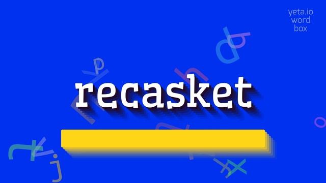 RECASKET - HOW TO SAY RECASKET? #recasket смотреть онлайн
