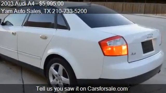 2003 Audi A4 1.8T 4dr Sedan For Sale In SAN ANTONIO, TX 7821