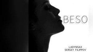 Ladynsax, Sergey Filippov - Beso