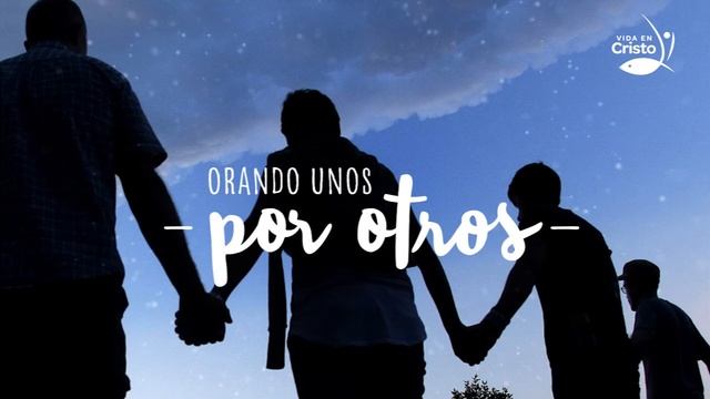 Orando los unos por los otros. Santiago 5:16 смотреть онлайн