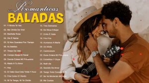 Musica Romantica Canciones De Amor 💝 Mejores Exitos Baladas Romanticas en Espanol 💝 Musica del Ayer