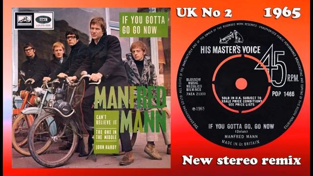 Manfred Mann - If You Gotta Go Go Now - 2023 stereo remix смотреть онлайн