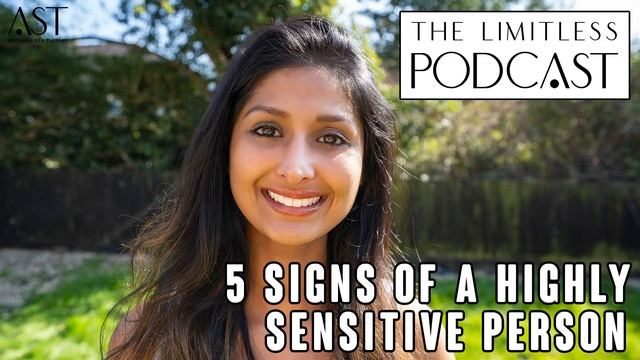 5 Signs of a Highly Sensitive Person | Amita Shukla Therapy | Limitless Podcast смотреть онлайн