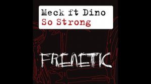 Meck feat. Dino - So Strong (incl. remixes)
