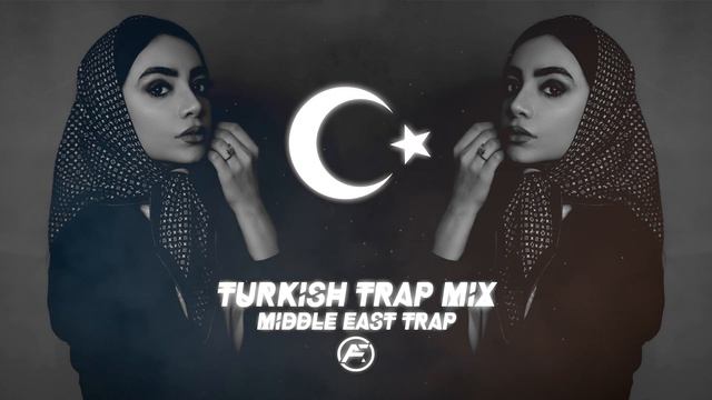 Turkish Trap Mix 2021 [Middle East Trap]